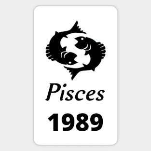 Black Zodiac Birthday Pisces 1989 Magnet